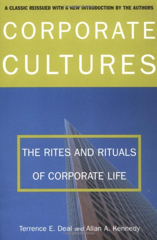 Corporate Cultures: The Rites and Rituals of Corporate Life
